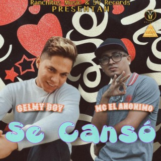 Se Cansó ft. Gelmy Boy lyrics | Boomplay Music