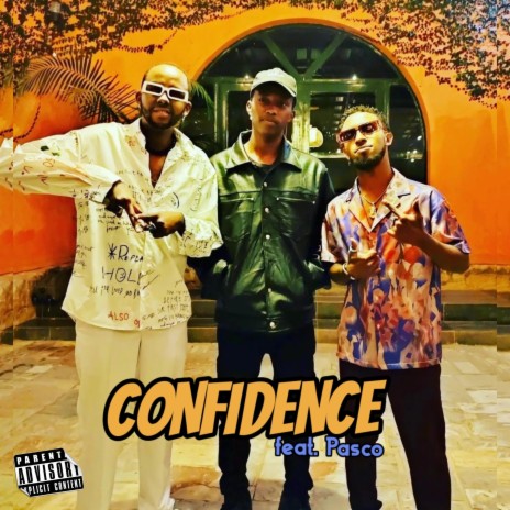 Confidence ft. Pasco | Boomplay Music