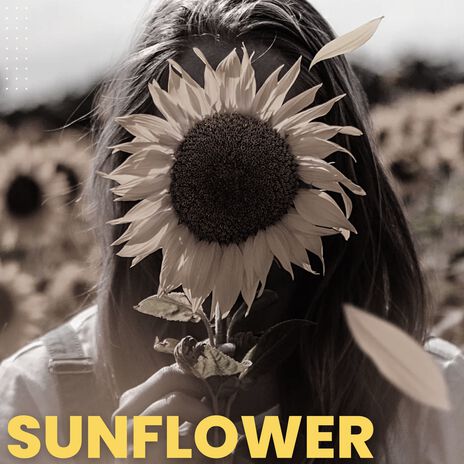 Sunflower | Boomplay Music