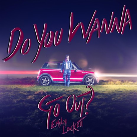 Do You Wanna Go Out? | Boomplay Music