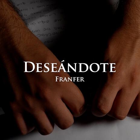 Deseándote | Boomplay Music