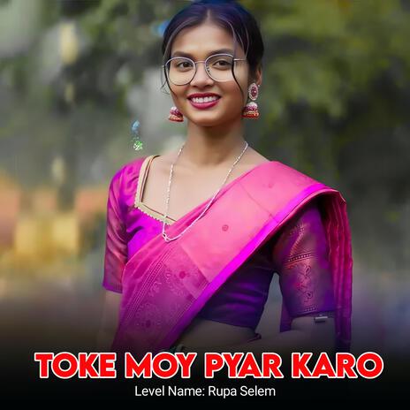 Toke Moy Pyar Karo | Boomplay Music