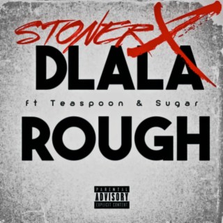 Dlala Rough