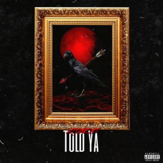 Told Ya lyrics | Boomplay Music