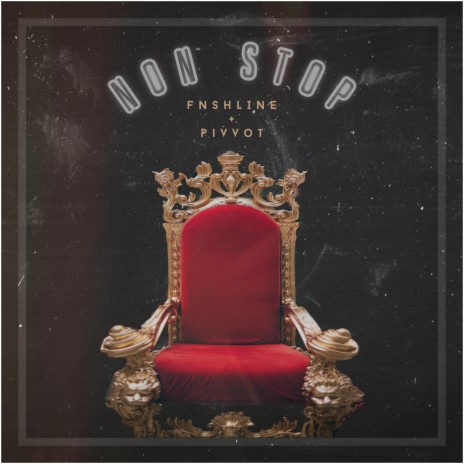 Non Stop (feat. PIVVOT) | Boomplay Music