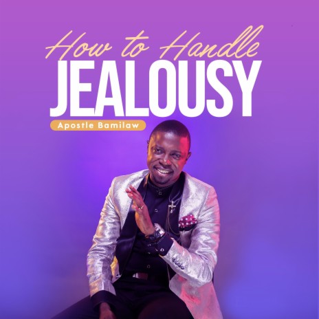 How to Handle Jealousy