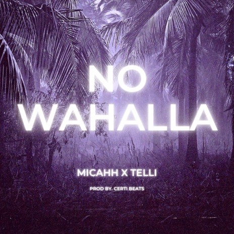 No Wahalla ft. I.Am.Telli | Boomplay Music