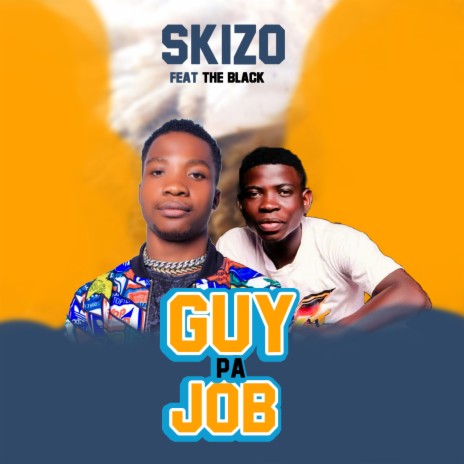 Guy Pa Job ft. The Black | Boomplay Music
