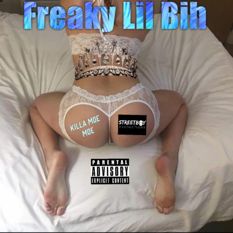 Freaky Lil Bih | Boomplay Music