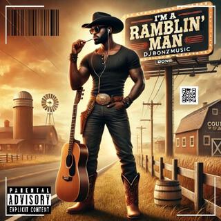 I’m a ramblin’man