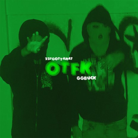 OTFK ft. GGbuck | Boomplay Music