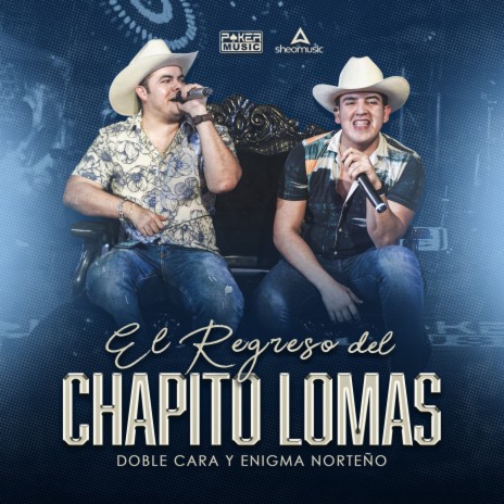 El Regreso Del Chapito Lomas ft. Doble Cara | Boomplay Music