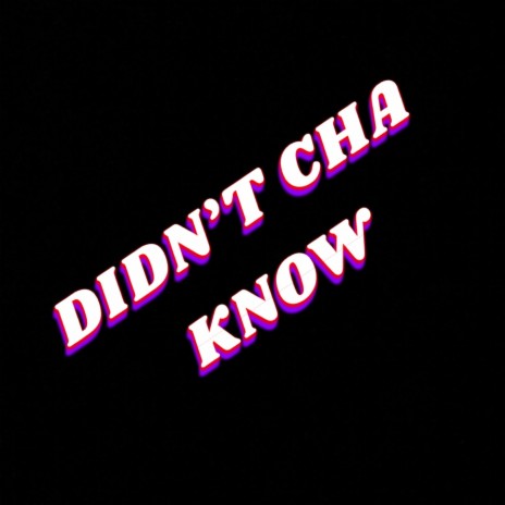 MC DA Hood Baby DIDN T CHA KNOW MP3 Download Lyrics Boomplay