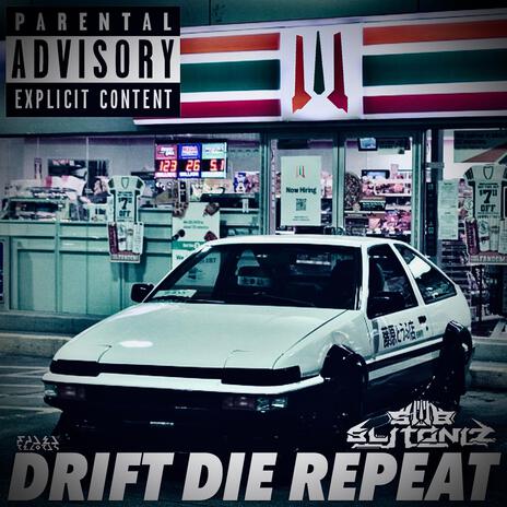 Drift Die Repeat | Boomplay Music