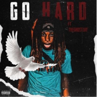 Go Hard ft. Theghostjay lyrics | Boomplay Music