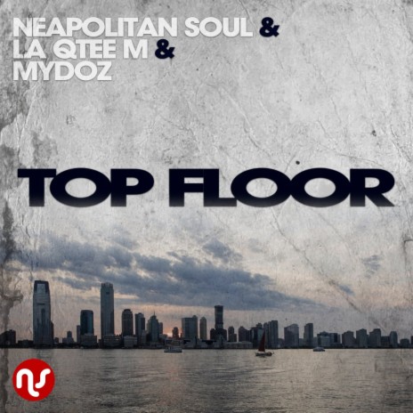 Top Floor ft. La Qtee M & Mydoz