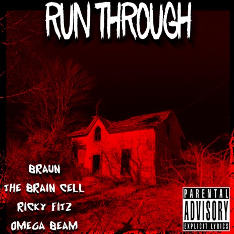 Run Through (feat. The Brain Cell, Ricky Fitz & Omega Beam)