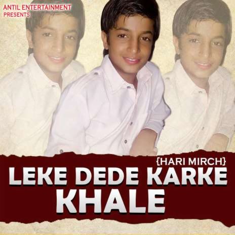 Leke Dede Karke Khale | Boomplay Music