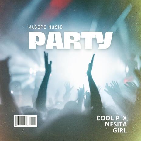 Party ft. Cool P & Kali Nesita | Boomplay Music