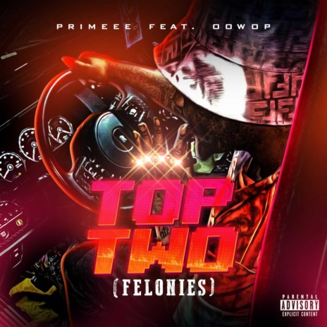 TOP TWO (FELONIES) ft. Oowop | Boomplay Music