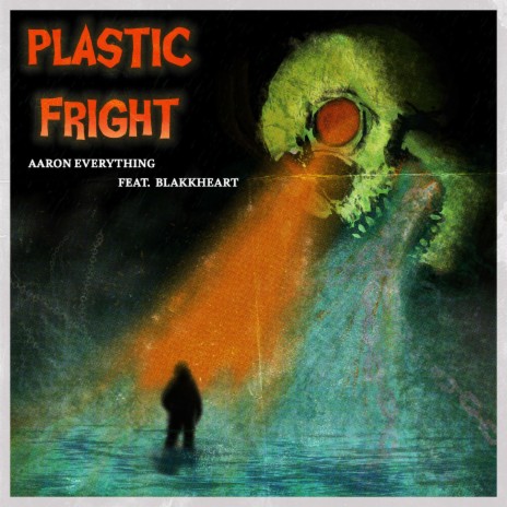 Plastic Fright (feat. Blakkheart)