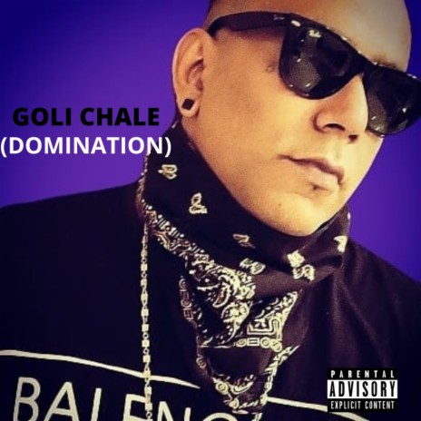 Goli Chale (DOMINATION) | Boomplay Music