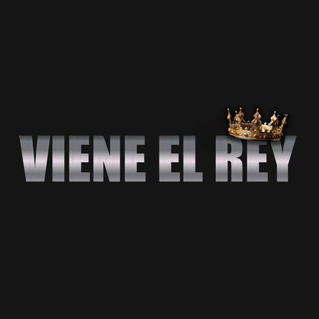 Viene El Rey | Boomplay Music