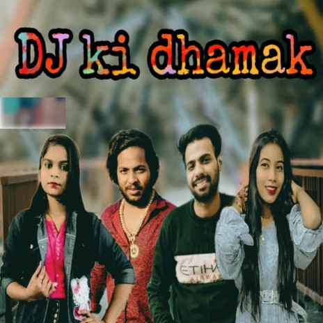 DJ Ki Dhamak ft. Sharukh Khatri | Boomplay Music