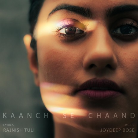 Kaanch Se Chaand | Boomplay Music