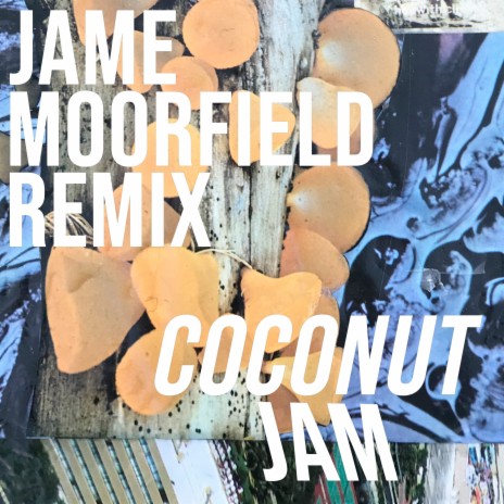 Coconut Jam (Jame Moorfield Remix) | Boomplay Music