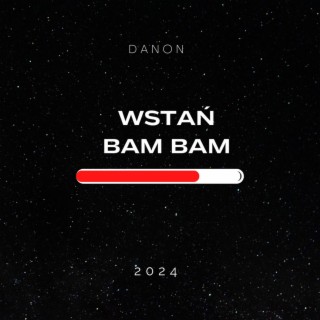 Wstań bam bam