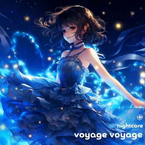 Voyage Voyage (Nightcore) | Boomplay Music