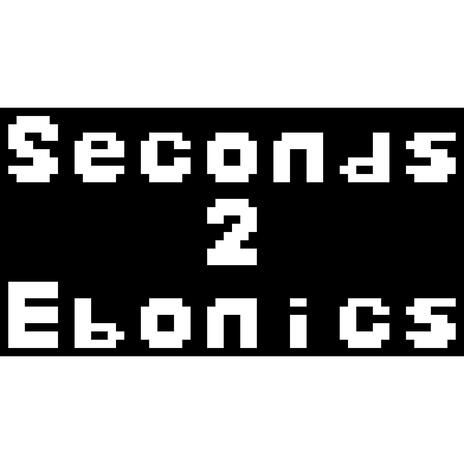 Seconds 2 Ebonics ft. Bailey Daniel & Stoic Beats | Boomplay Music