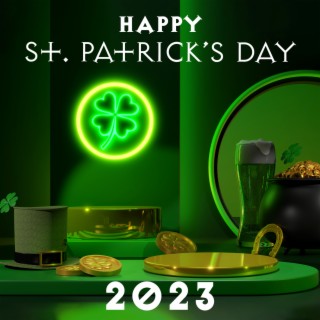 Happy St. Patrick’s Day 2023 ☘ Celtic Party Music