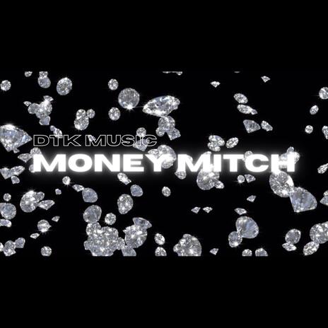 Money Mitch | Boomplay Music