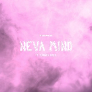 Neva Mind