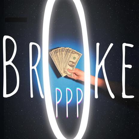 Broke | Boomplay Music