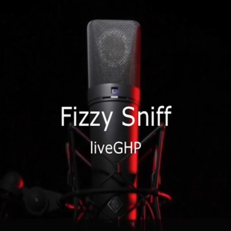 Fizzy Sniff | Boomplay Music