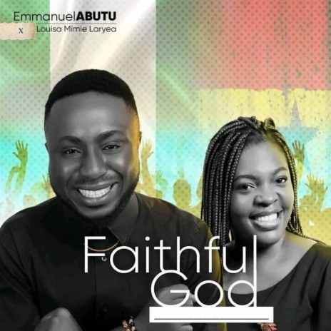 Faithful God Ft Louisa Mimie Laryea | Boomplay Music