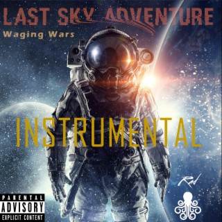 Last Sky Adventure's Waging Wars (Instrumental)