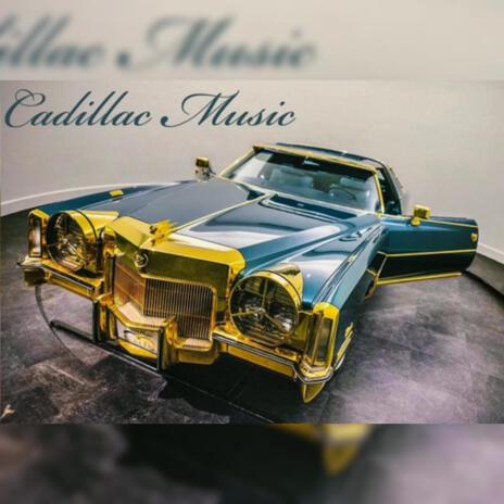 Cadillac Music | Boomplay Music