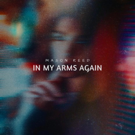In My Arms Again | Boomplay Music