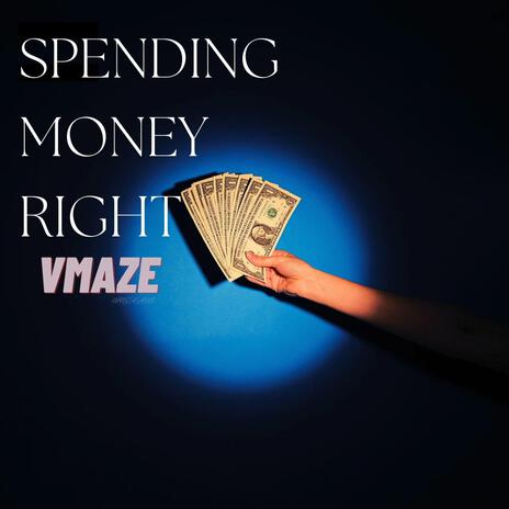 Spending Money Right | Boomplay Music