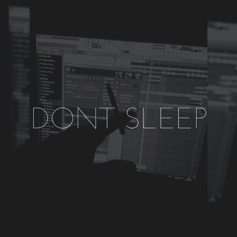 Don't Sleep | Boomplay Music