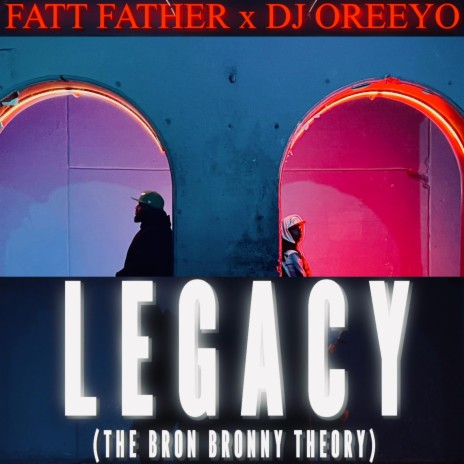 Legacy (The Bron Bronny Theory) ft. DJ Oreeyo | Boomplay Music