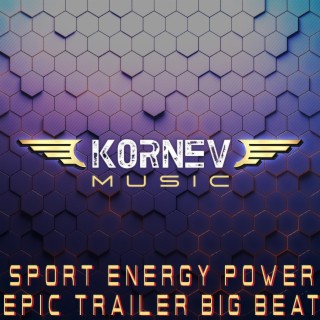 Sport Energy Power Epic Trailer Big Beat