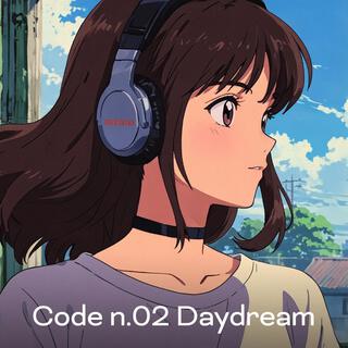 Code n.02 Daydream