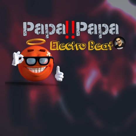 Papa Papa Electro Beat | Boomplay Music