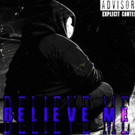 Believe Me | Boomplay Music