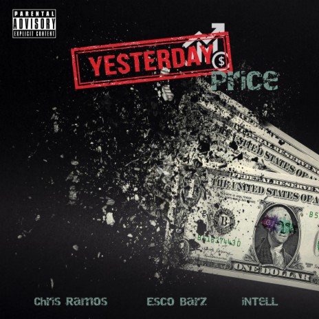 Yesterday's Price ft. Chris Ramos, Esco Barz & iNTeLL | Boomplay Music